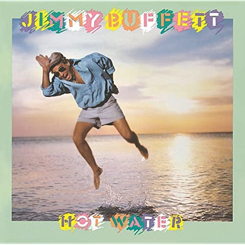 Jimmy Buffett - Hot Water (1988)