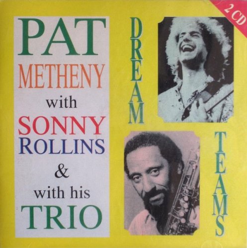 Pat Metheny & Sonny Rollins Trio - Dream Teams (1994) FLAC