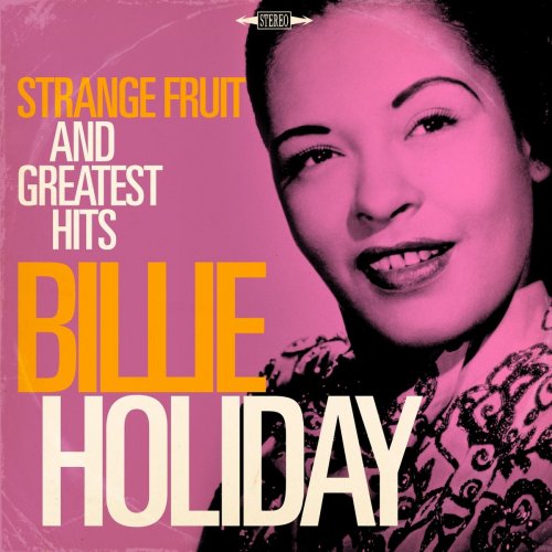 Billie Holiday - Strange Fruit and Greatest Hits (2012)