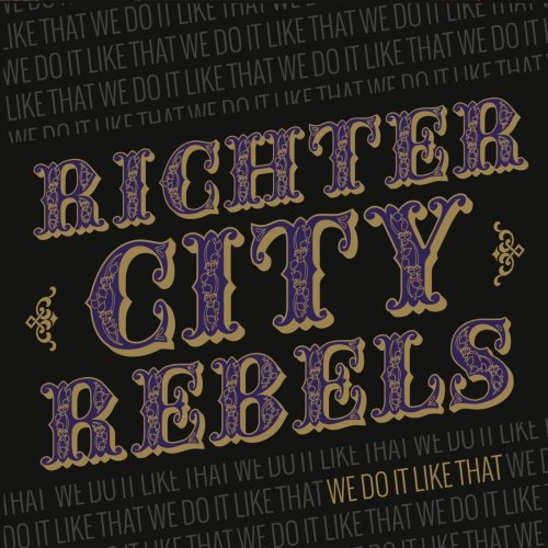 Richter City Rebels - We Do It Like That (2014)