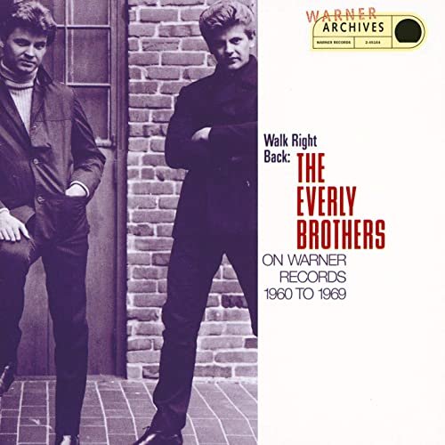 The Everly Brothers - Walk Right Back: The Everly Brothers On Warner Bros. 1960 To 1969 (1993) Lossless
