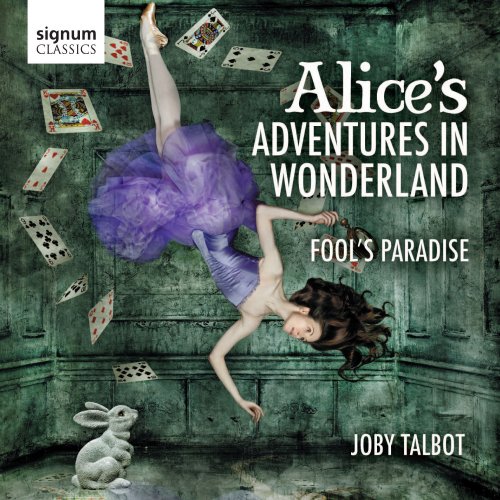 Joby Talbot, Royal Philharmonic Orchestra & Christopher Austin - Alice's Adventures in Wonderland (2013) [Hi-Res]