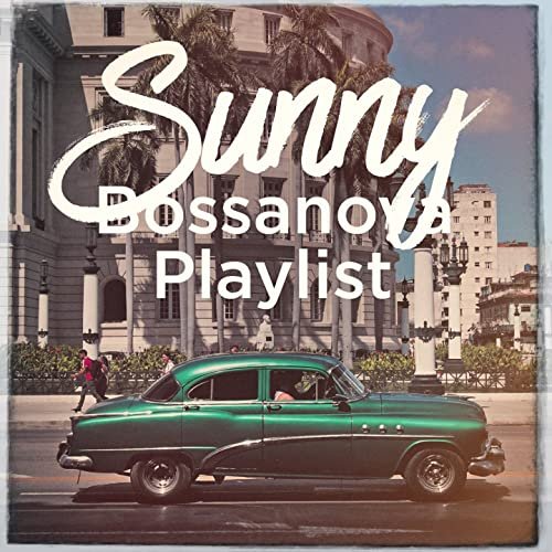 Bossa Cafe en Ibiza, Ibiza Chill Out, Bossa Nova - Sunny Bossanova Playlist (2018)