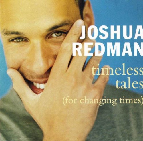 Joshua Redman - Timeless Tales (1998)