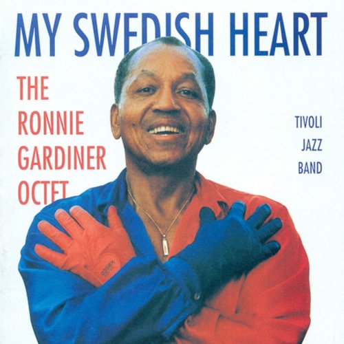 The Ronnie Gardiner Octet - My Swedish Heart (2011) flac