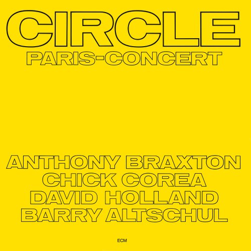 Circle (Anthony Braxton - Chick Corea - David Holland - Barry Altschul) - Paris Concert (2017) [Hi-Res]