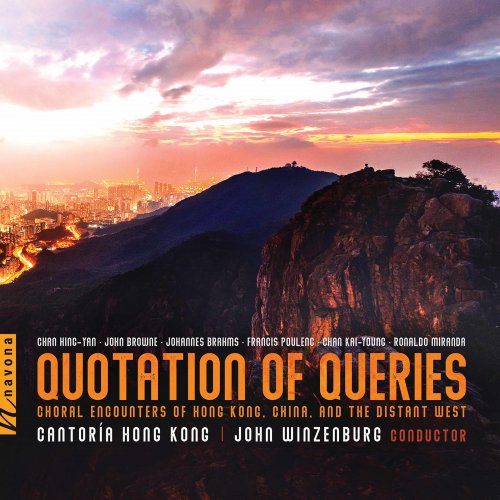 West Cantoría Hong Kong & John Winzenburg - Quotation of Queries: Choral Encounters of Hong Kong, China and the Distant (2020) [Hi-Res]
