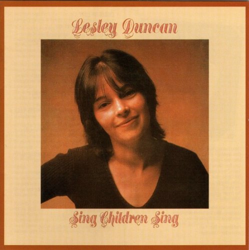 Lesley Duncan - Sing Children Sing (Reissue) (1971/2000)