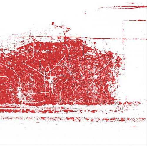 Oren Ambarchi & Eli Keszler - Alps (2020) [Hi-Res]