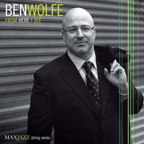 Ben Wolfe - From Here I See (2013)
