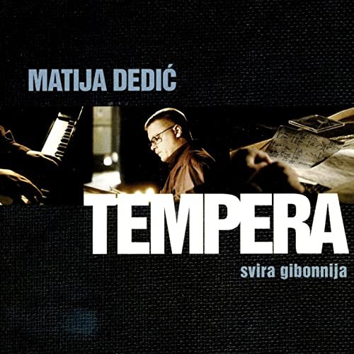 Matija Dedić - Tempera (2004)