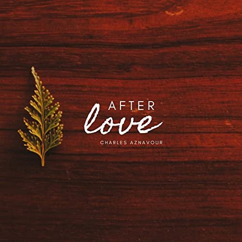 Charles Aznavour - After love (2020)