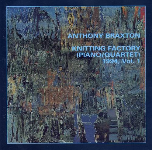 Anthony Braxton - Knitting Factory (Piano Quartet), Vol.1 (1994)