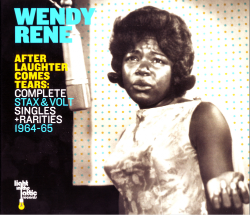 Wendy Rene - After Laughter Comes Tears: Complete Stax & Volt Singles + Rarities 1964-65 (2012)