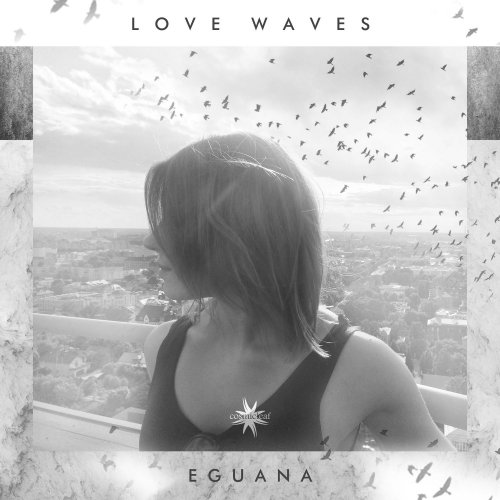 Eguana - Love Waves (2020) [Hi-Res]
