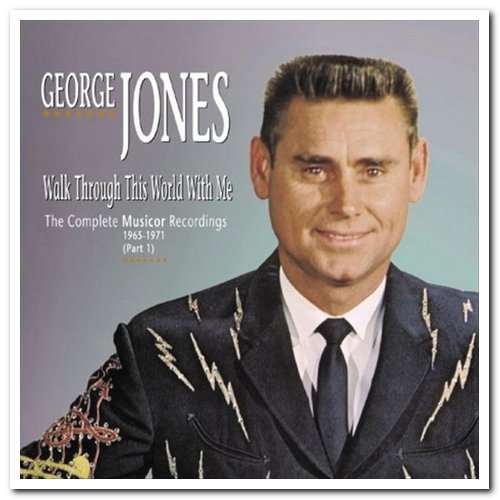 George Jones - Walk Through This World With Me: The Complete Musicor Recordings 1965-1971, Part 1 [5CD Box Set (2009)