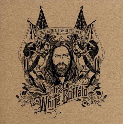 White Buffalo - Once Upon A Time In The West (2012)