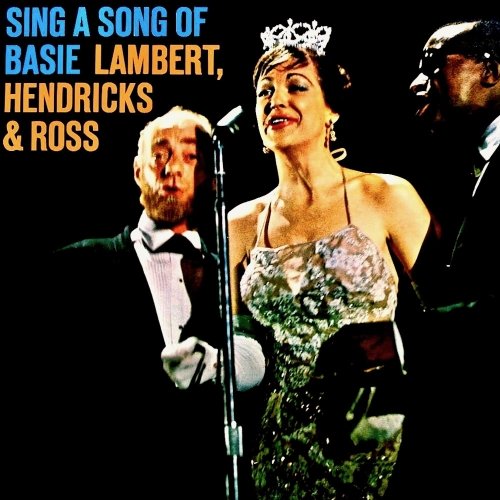 Lambert, Hendricks & Ross - Sing a Song of Basie / Sing Along with Basie! (1957-1958) [2019] Hi-Res