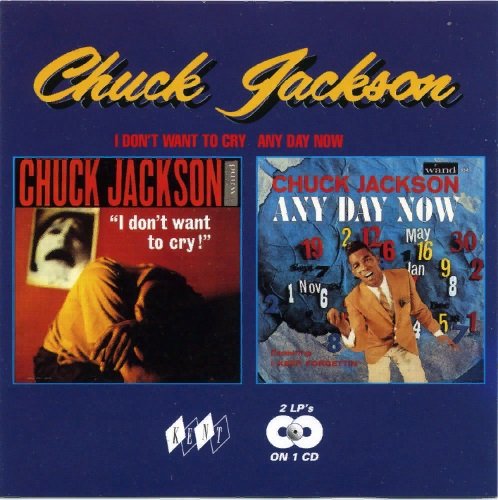 Chuck Jackson - I Don't Want To Cry / Any Day Now (1994)