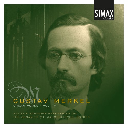 Halgeir Schiager - Gustav Merkel Organ Works, Vol. 4 (2012)