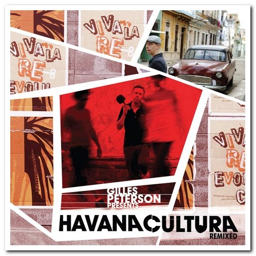VA - Gilles Peterson Presents Havana Cultura: Remixed [2CD Set] (2010)