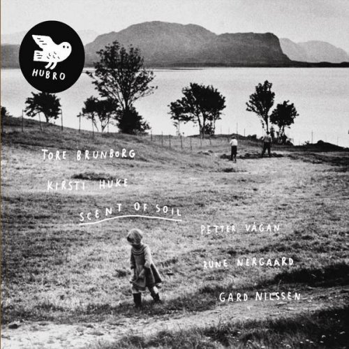 Tore Brunborg & Kirsti Huke - Scent Of Soil (2011) Lossless