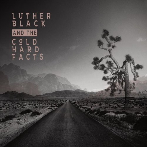Luther Black and the Cold Hard Facts - Luther Black and the Cold Hard Facts (2020)