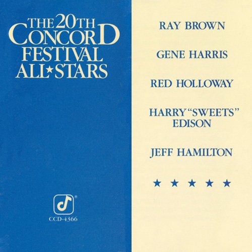 Ray Brown, Gene Harris, Red Holloway, Harry "Sweets" Edison, Jeff Hamilton - The 20th Concord Festival All Stars (1989)