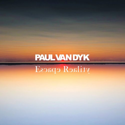 Paul van Dyk - Escape Reality (2020)