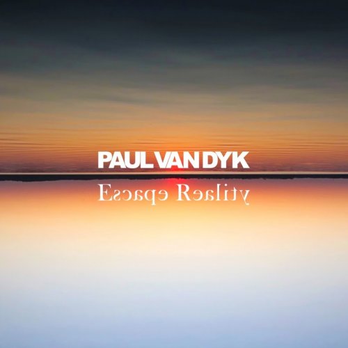 Paul van Dyk - Escape Reality (2020)