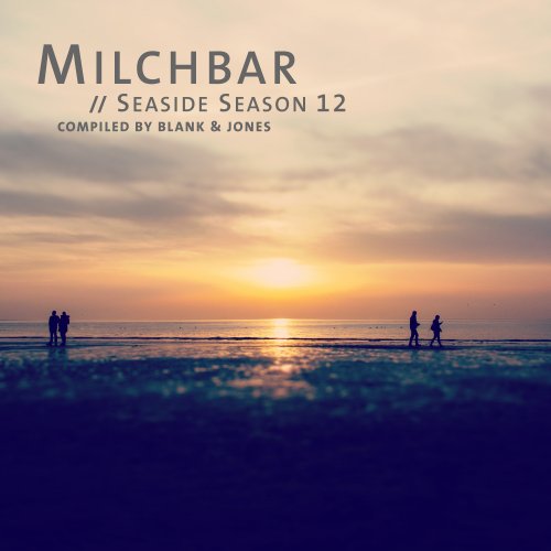 Blank and Jones - Milchbar Seaside Season 12 (2020) [Hi-Res]