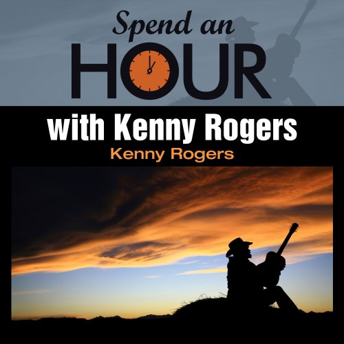 Kenny Rogers - Spend an Hour with Kenny Rogers (2014)