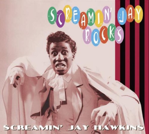 Screamin' Jay Hawkins - Screamin' Jay Rocks (Remastered) (2008)