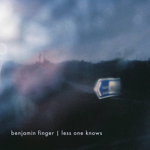 Benjamin Finger - Less One Knows (2020)