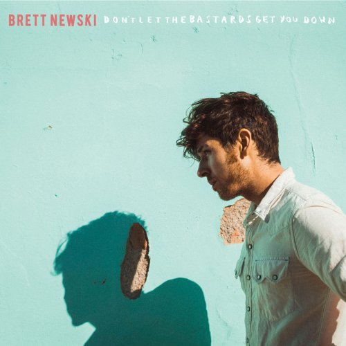 Brett Newski - Don’t Let The Bastards Get You Down (2020)