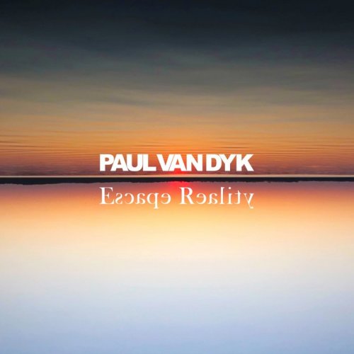 Paul van Dyk - Escape Reality (2020)