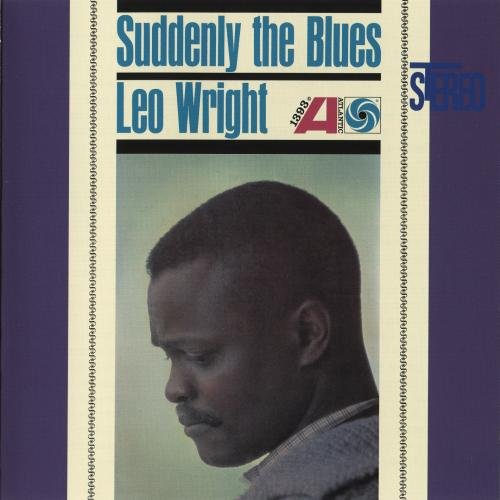 Leo Wright - Suddenly the Blues (2012)