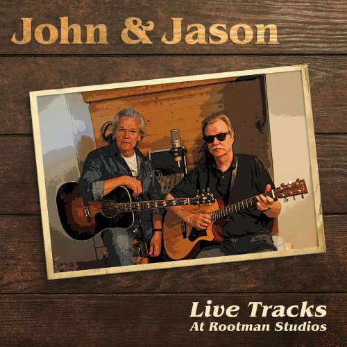 John & Jason - Live Tracks at Rootman Studios (2020)
