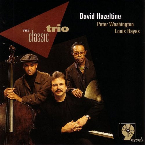 David Hazeltine, Peter Washington, Louis Hayes   - The Classic Trio (1996) FLAC