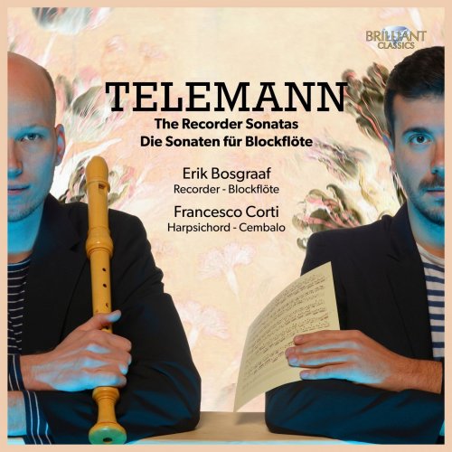 Erik Bosgraaf & Francesco Corti - Telemann: The Recorder Sonatas (2015) [Hi-Res]