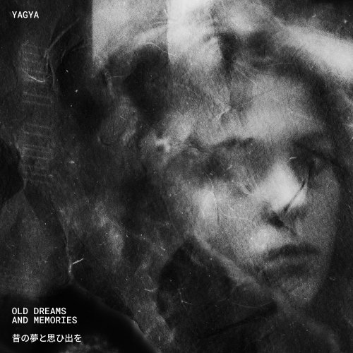 Yagya - Old Dreams and Memories (2020) [Hi-Res]
