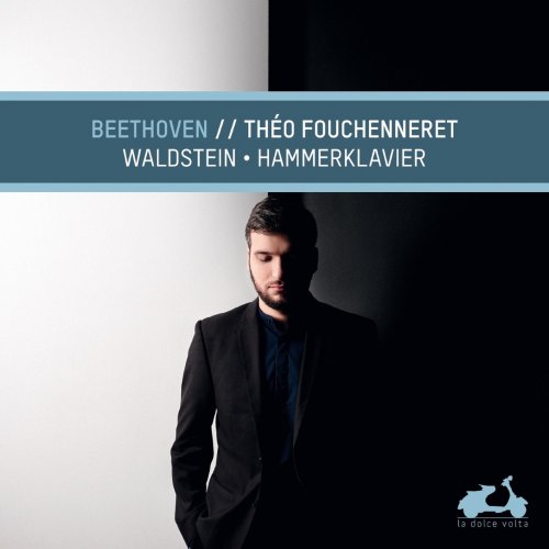 Théo Fouchenneret - Beethoven: Waldstein & Hammerklavier (2020) [Hi-Res]