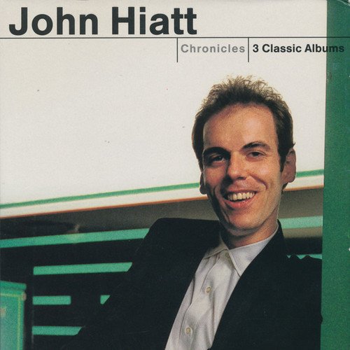John Hiatt -  Chronicles: 3 Classic Albums (2005)
