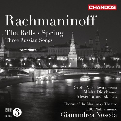 Gianandrea Noseda - Rachmaninov: The Bells - Spring - 3 Russian Songs (2011)