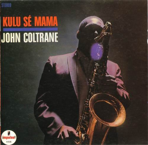 John Coltrane - Kulu Se Mama (1965)