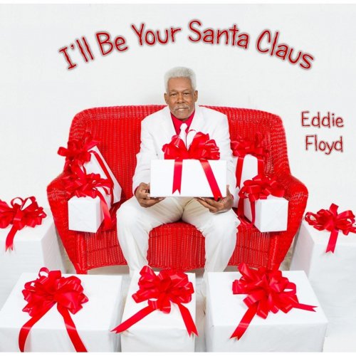Eddie Floyd - I'll Be Your Santa Claus (2012)