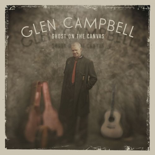 Glen Campbell - Ghost On The Canvas (2011)