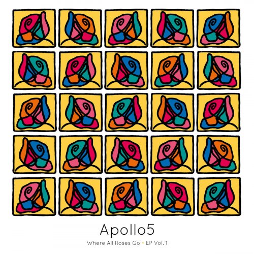 Apollo5 - Where All Roses Go, EP Vol. 1 (2020) [Hi-Res]