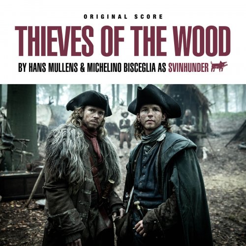Hans Mullens - Thieves of the Wood (Original Series Soundtrack) (2020) [Hi-Res]