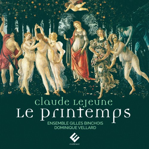 Ensemble Gilles Binchois, Dominique Vellard - Claude Le Jeune : Le Printemps (2020) [Hi-Res]